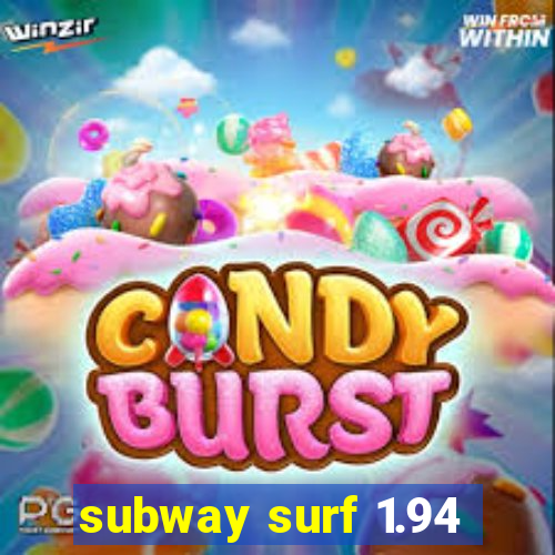 subway surf 1.94